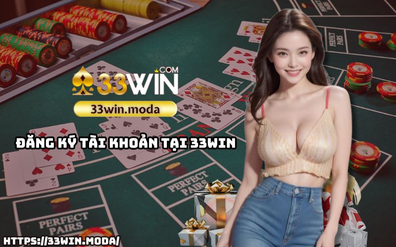 Điều Khoản Sử Dụng 33Win cho anh em hiểu rõ quy trình đăng ký tài khoản dễ dàng và an toàn nhất