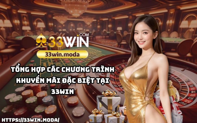 Ưu đãi hấp dẫn tại 33WIN - Nhận thưởng cực khủng mỗi ngày, không giới hạn